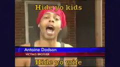 Antoine Dodson Hide Yo Kids