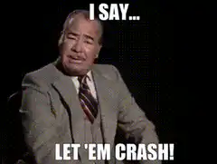 I Say Let 'Em Crash