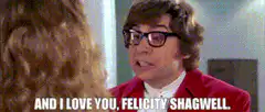 Austin Powers declares love to Felicity Shagwell