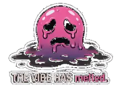 The Vibe Has Melted GIF