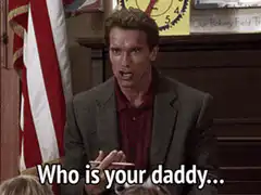 Arnold Schwarzenegger Who is your daddy