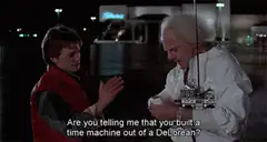 Marty McFly asks Doc Brown about the DeLorean time machine