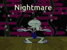 Squidward Nightmare Dance