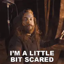 Tormund Giantsbane I'm a Little Bit Scared