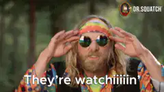 They're watchiiin' hippie