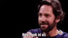 Paul Rudd Hey Look At Us Not Me