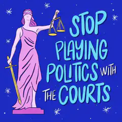 Lady Justice with text Stop Playing Politics with the Courts