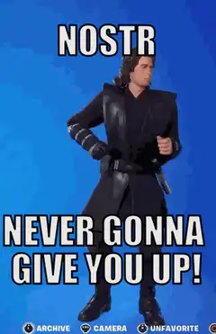 Nostr Never Gonna Give You Up
