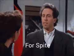 Jerry Seinfeld For Spite