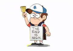 Dipper Pines The End Is Nigh