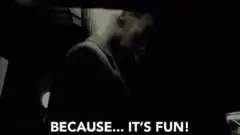 The Joker Because It's Fun