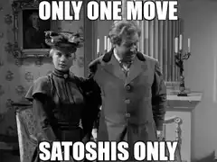 Only One Move Satoshi's Only