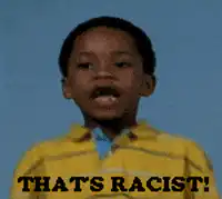 That's Racist Kid