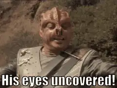 His eyes uncovered!
