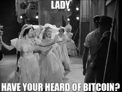 Lady Have You Heard of Bitcoin