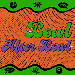 Bowl After Bowl