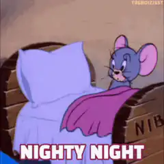 Jerry Mouse Says Nighty Night