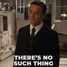 There's No Such Thing