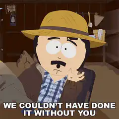 We Couldn't Have Done It Without You South Park