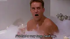 Chandler Bing bubble bath long hard day