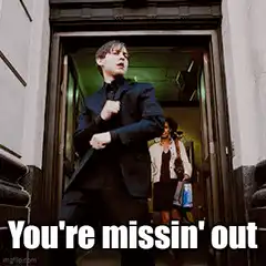 You're missin' out dancing man