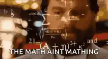The Math Ain't Mathing
