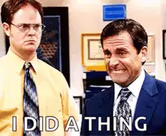 Michael Scott I Did A Thing