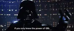 Darth Vader If You Only Knew The Power Of Gifs