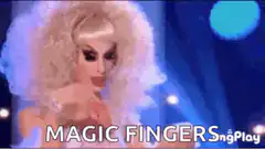 Drag queen with magic fingers