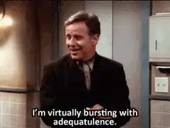 I'm virtually bursting with adequatulence
