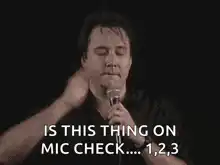 Mic check 1, 2, 3