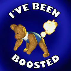 I've Been Boosted Teddy Bear