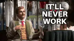 Man in vest says it'll never work