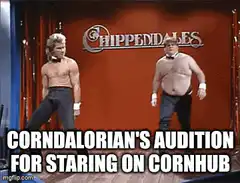 Corndalorian Chippendales audition