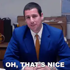 Adam Sandler Oh That's Nice