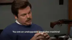 Ron Swanson good idea machine