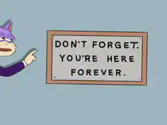 Cat pointing at sign you're here forever