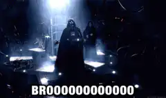 Darth Vader Brooooo