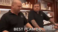 Pawn Stars Best I Can Do