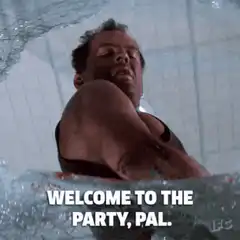 Welcome to the party pal