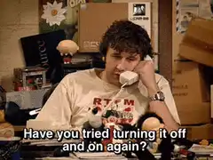 Have you tried turning it off and on again?