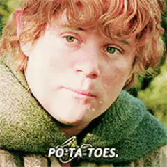 Samwise Gamgee says potatoes