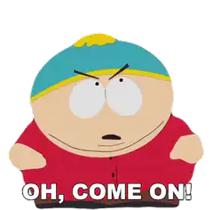 Cartman Oh Come On