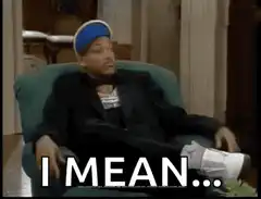 Will Smith I Mean GIF
