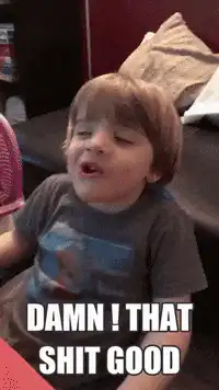 Damn That Shit Good Kid