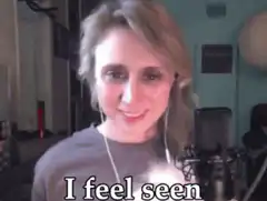 I feel seen woman reaction