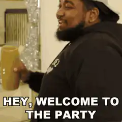 Hey, welcome to the party