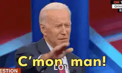 Joe Biden C'mon man LOL