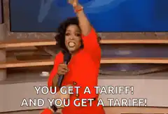Oprah You Get A Tariff