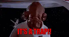 Admiral Ackbar It's A Trap